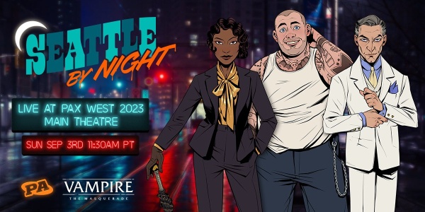 Seattle By Night is back!  Sunday, September 3rd, 11:30am on twitch.tv/pax!