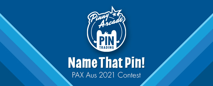 PAX Aus 2021 Name That Pin Contest